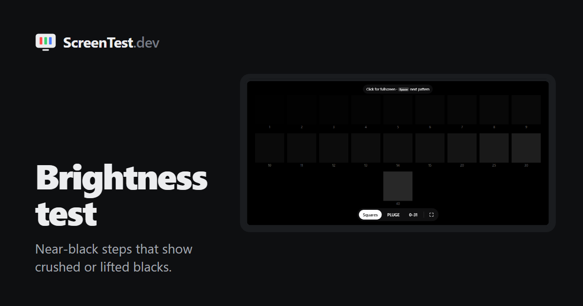 Brightness Test – Black Level & Shadow Detail Check
